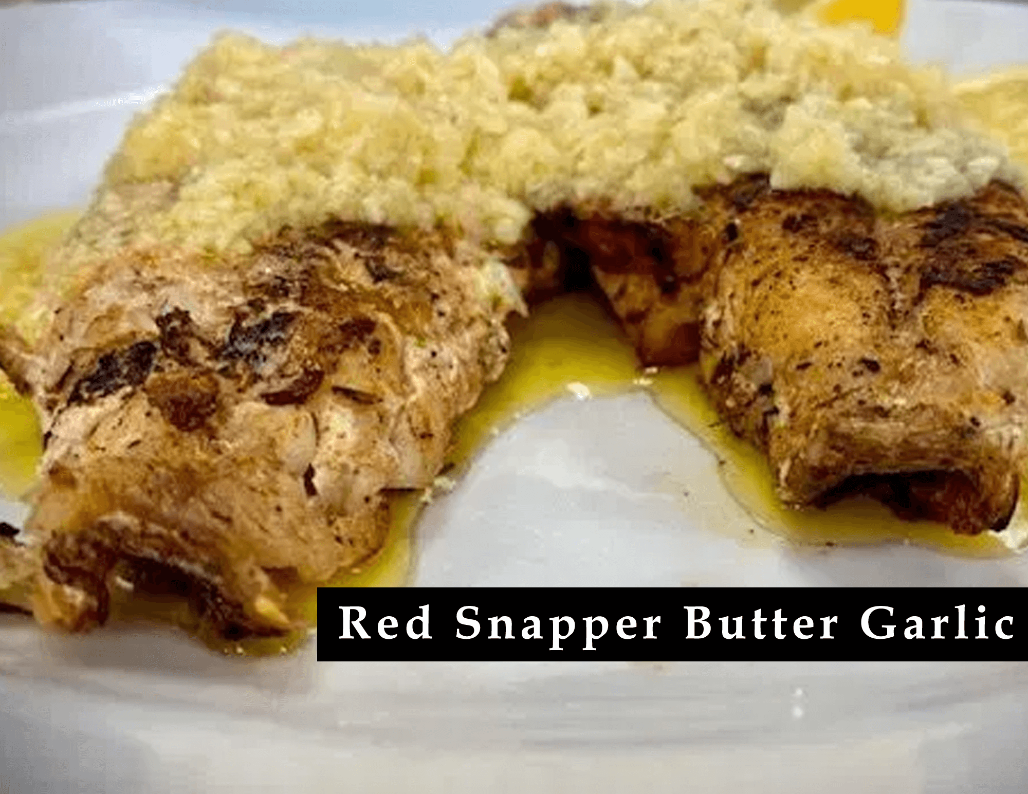 Red Snapper Butter Garlic